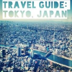 Travel Guide: Tokyo, Japan. This blogger has a great overview of things to do and places to go.