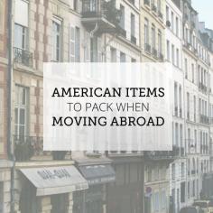 American items to pack when moving abroad