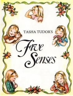 Tasha Tudor's Five Senses by Tasha Tudor