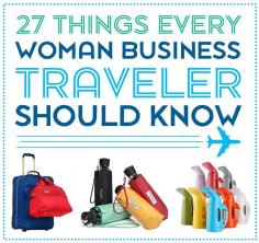 27 Things Every Woman Business Traveler Should Know