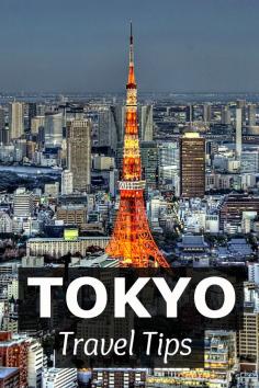 Travel Tips - Things to see and do in Tokyo, Japan
