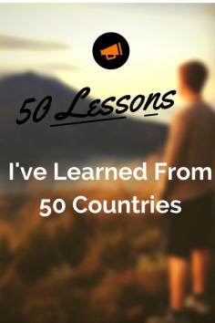 50 Lessons I've Learned from 50 Countries