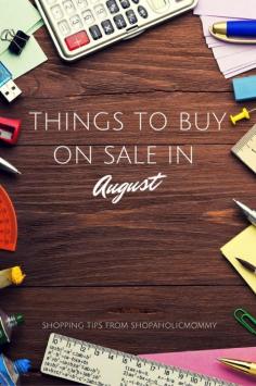 List of the Best things to Save Money on in August! #shopping #backtoschool #august