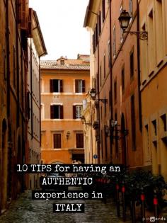 10 Tips for having an AUTHENTIC travel experience in ITALY mymelange.net/...