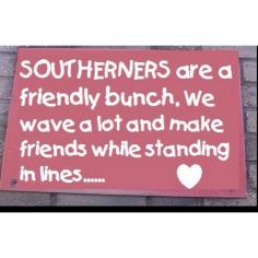 Why I love the south!