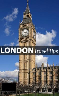 Travel Tips - Things to do in London, England