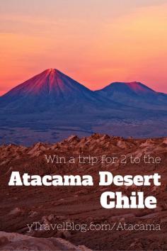 What a stunning region of the world to visit in Chile, South America.  Win a trip to the Atacama Desert worth $7348