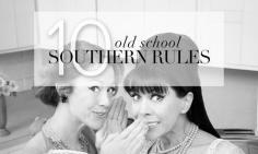 Southern rules you may have forgotten or may not know that are still adhered to.