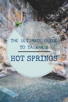 Taiwanese Hot Springs: The Ultimate Guide To Taiwan's Hottest Attraction - A Cruising Couple
