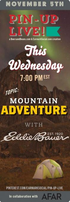 Please join us at 7pm EST tomorrow night on Pinterest for a new #PinUpLive chat with Eddie Bauer! We'll be chatting about Mountain Adventures so bring the tales of your travel adventures and come join in the fun! Also we're giving away $100 Eddie Bauer gift certificate to THREE lucky pinners! Visit this board tomorrow night at 7pm EST to join in the fun: www.pinterest.com...