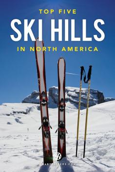 Here's your guide to the gnarliest Ski Hills in North America! #PinUpLive