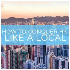 
                    
                        11 Ways To Conquer Hong Kong Like A Local
                    
                