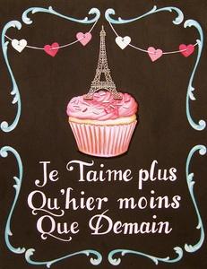 
                    
                        Je Taime plus Qu'hier moins Que Demain Paris Cupcake print translation: I love you more than yesterday less than tomorrow
                    
                