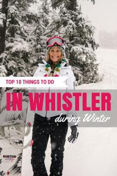 
                    
                        10 Things to Do in Whistler During Winter
                    
                