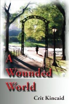 
                    
                        "A Wounded World" is a sentimental masterpiece reminiscent of "A Death in the Family," "To Kill a Mockingbird" and "Giants in the Earth." Kincaid will manhandle your emotions at every turn of a word and at every flashback. You sort of guess how a scene will play out, until it doesn't." 5 Stars! ‪#‎kindleunlimited‬ A Wounded World by Crit Kincaid, www.amazon.com/...
                    
                
