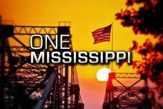 
                    
                        One Mississippi
                    
                