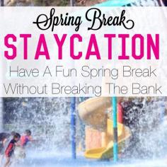 
                    
                        Staying at home this spring break? Check out these tips for a great staycation.
                    
                