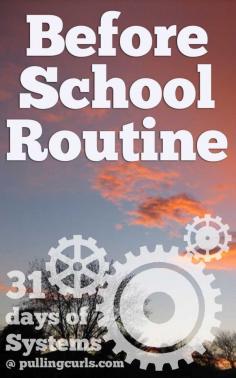 
                    
                        Establish a before school routine to help your kids start the day on the right foot.
                    
                