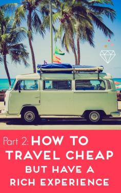 
                    
                        The second part of how to travel on a budget and still have a good time. 5 more tips to get the most out of your money while traveling!
                    
                
