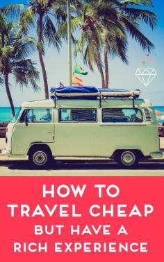 
                    
                        Traveling on a budget doesn't have to mean making sacrifices. Learn how you can travel cheap and still enjoy the sights!
                    
                