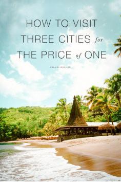 
                    
                        How to visit three international countries for the price of one
                    
                