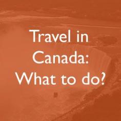 
                    
                        Everything you need to know to visit Canada
                    
                
