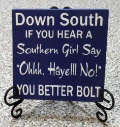 
                    
                        Down South, If you hear a Southern Girl Say Ohhh, Hayell No - 6"x6"x3/4" - Typography Art Block on Etsy, $15.00
                    
                