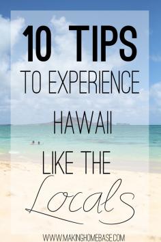 
                    
                        Skip the tourist traps and check out these 10 amazing tips to vacation in Hawaii like the locals.
                    
                