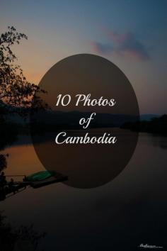 
                    
                        A selection of 10 #photos of the gorgeous #Cambodia. Explore the landscape of this amazing country through a selection of shots.
                    
                
