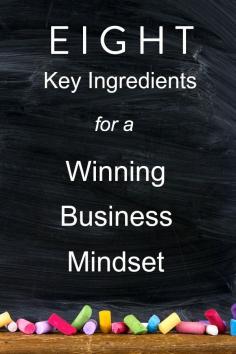
                    
                        8 Key Ingredients for a Winning Business Mindset
                    
                