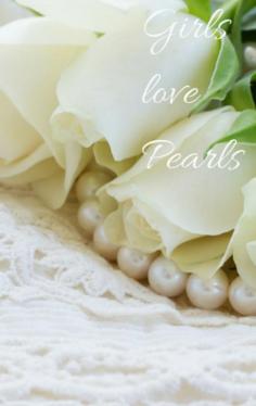 
                    
                        Girls love pearls
                    
                