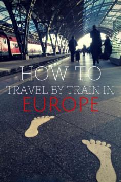 
                    
                        Discover how to travel by train in Europe and hot foot it to one of Europe&#x27;s cool cities
                    
                
