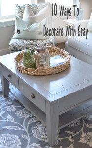 
                    
                        10 Ways to decorate with gray
                    
                