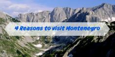 
                    
                        4 Reasons to visit Montenegro
                    
                