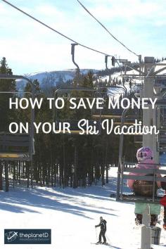 
                    
                        Ski vacations are wonderful: Good exercise, beautiful scenery and lots of time to bond over epic falls and hot cocoa. The only thing that makes it not-so-ideal? The cost. so here are 10 ways to save money on your next ski vacation. | The Planet D: Adventure Travel Blog
                    
                