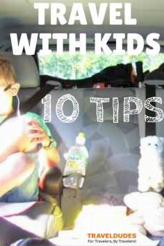 
                    
                        Travel With Kids - Top 10 Tips | Travelling with kids can be a daunting proposition but once mastered is a cinch | Travel Dudes Social Travel Community www.traveldudes.o...
                    
                