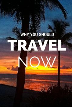 
                    
                        Why You Should Travel NOW rather than Later.  Click the pin to read the post from www.flirtingwitht...
                    
                
