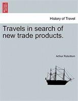 Title: Travels in search of new trade products. Publisher: British Library, Historical Print EditionsThe British Library is the national library of the United Kingdom. It is one of the world's largest research libraries holding over 150 million items in all known languages and formats: books, journals, newspapers, sound recordings, patents, maps, stamps, prints and much more. Its collections include around 14 million books, along with substantial additional collections of manuscripts and historical items dating back as far as 300 BC. The HISTORY OF TRAVEL collection includes books from the British Library digitised by Microsoft. This collection contains personal narratives, travel guides and documentary accounts by Victorian travelers, male and female. Also included are pamphlets, travel guides, and personal narratives of trips to and around the Americas, the Indies, Europe, Africa and the Middle East. ++++The below data was compiled from various identification fields in the bibliographic record of this title. This data is provided as an additional tool in helping to insure edition identification:++++ British Library Robottom, Arthur; 1893. vi. 224 p. ; 8o. 10026.c.6.
