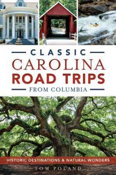 Buy Classic Carolina Road Trips from Columbia by Tom Poland in Paperback for the low price of 11.99. Find this product in History > United States - State & Local - South, United States - South - South Atlantic (General), Food, Lodging & Transportation - Road Travel.