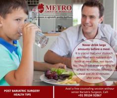 POST BRIATRIC #SURGERY HEALTH TIPS
Never drink large amounts before a meal.
It is crucial that your #stomach gets filled with nutrient-rich foods at meal time, not liquids. You should not drink anything for at least 40 minutes before a meal and 20-30 minutes after eating.
Avail a free counseling session with our senior #BariatricSurgeon, Call: +91 99104 92867
https://goo.gl/qZvyZD