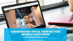 6 Indian Railway Virtual Tours Not to Be Missed By Every Indian https://bit.ly/3f8a4lJ