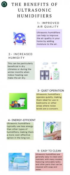 Ultrasonic humidifiers are a popular type of humidifier that use high-frequency vibrations to create a fine mist of water that is released into the air. Here are some of the benefits of using an ultrasonic humidifier: