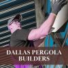 Dallas Pergola Builders