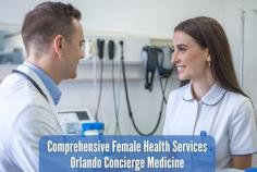 Discover comprehensive female health services at Orlando Concierge Medicine. Our personalized approach ensures that women of all ages receive expert care, from routine check-ups to specialized treatments. We prioritize your health and well-being with compassionate, patient-centered services. Schedule your consultation today to experience dedicated care tailored to your unique needs. Trust us to support your health journey with the highest level of professionalism and attention to detail.